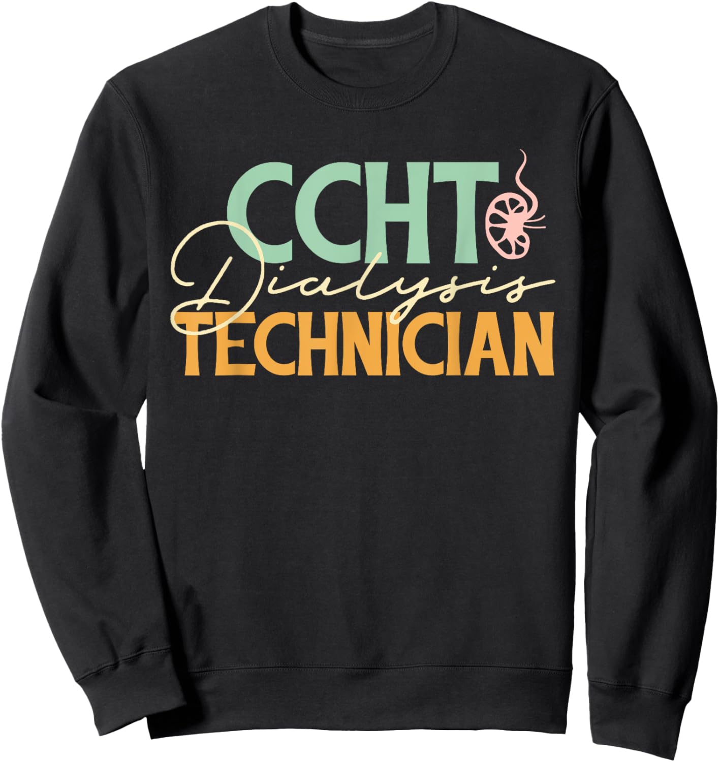 CCHT Dialysis Technician Nephrology Retro Dialysis Tech Sweatshirt - Sweatshirt | Black