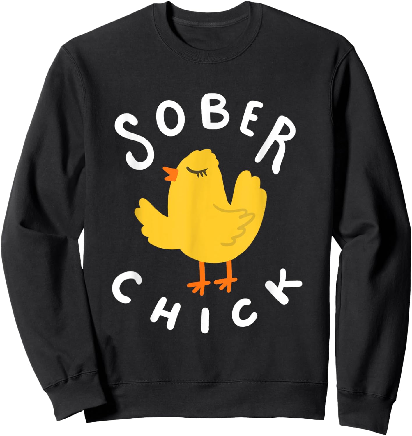 Sober Chick Funny AA NA Sobriety Anniversary Recovery Women Sweatshirt - Sweatshirt | Black