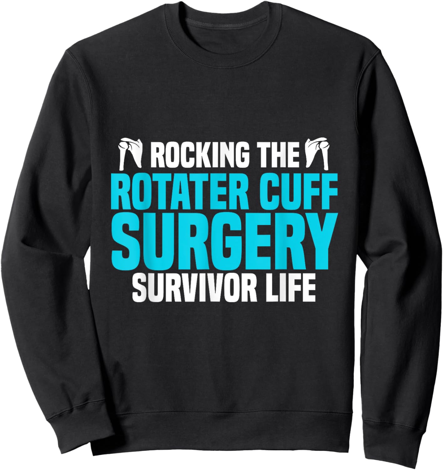 Rotater Cuff Surgery Recovery Post Shoulder Injury Sweatshirt - Sweatshirt | Black