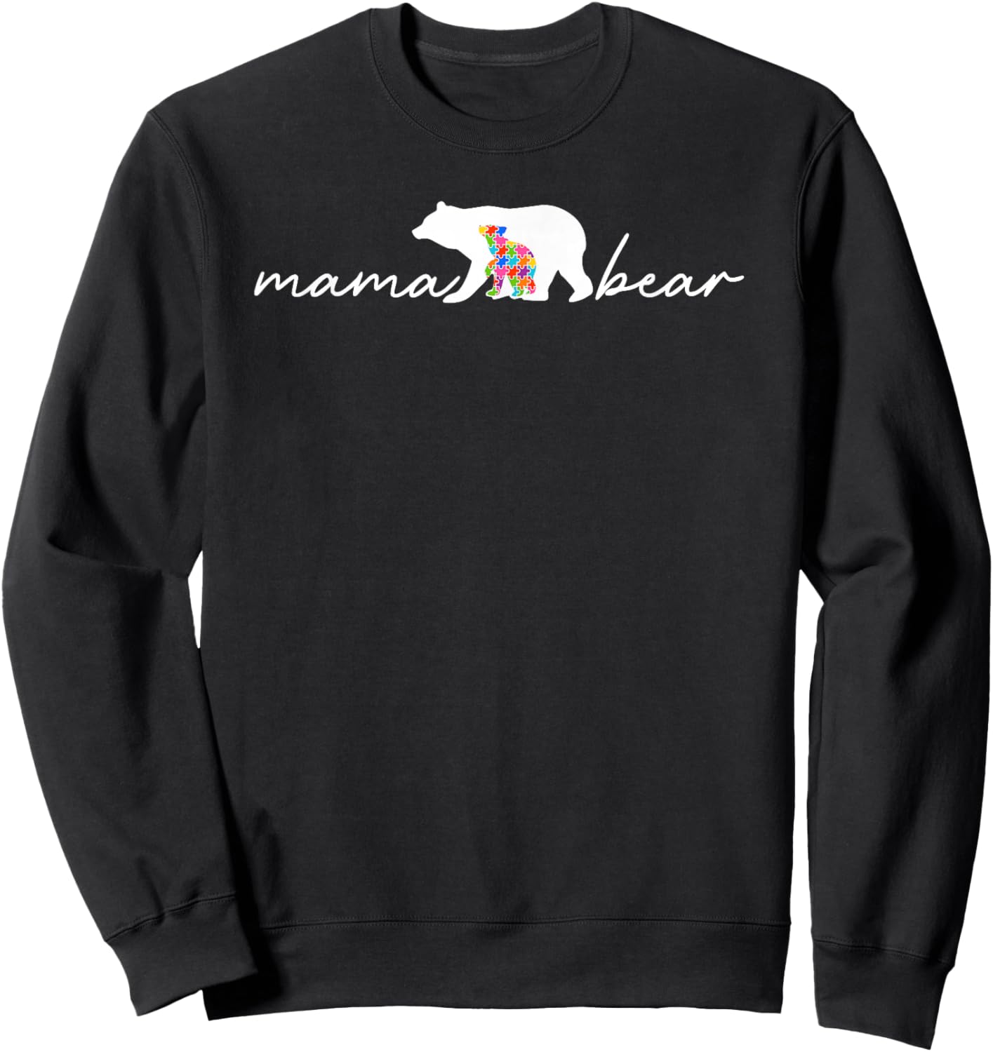 Mama Bear Autism Mom Awareness Accept Understand Love Puzzle Sweatshirt - Sweatshirt | Black