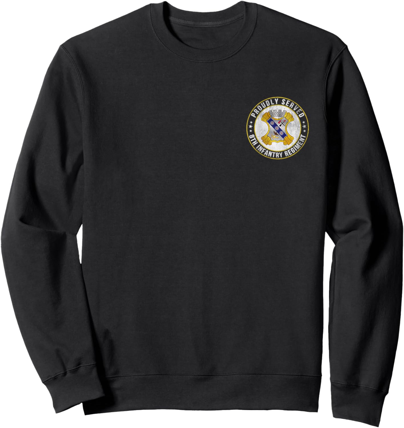 Proudly Served 8th Infantry Regiment Military Veterans Day Sweatshirt - Sweatshirt | Black