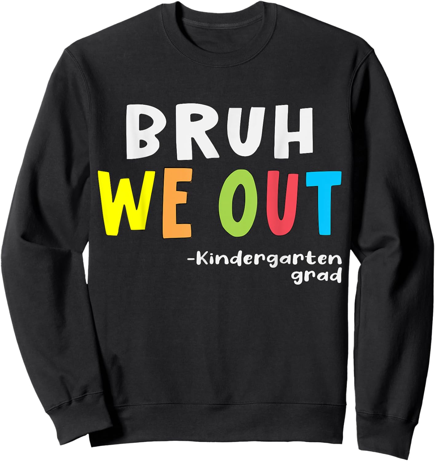 Goodbye Kindergarten Hello 1st Grade Kindergarten Graduation Sweatshirt - Sweatshirt | Black
