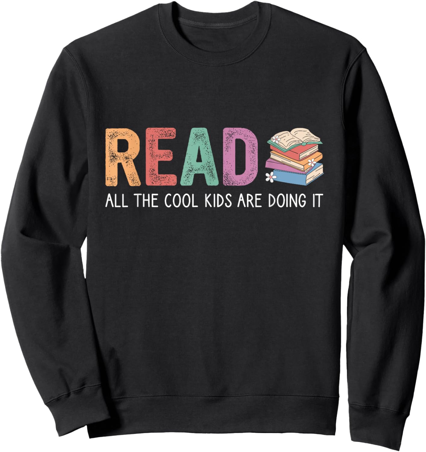 Reading Teacher, Reading All The Cool Kids Are Doing It Sweatshirt - Sweatshirt | Black