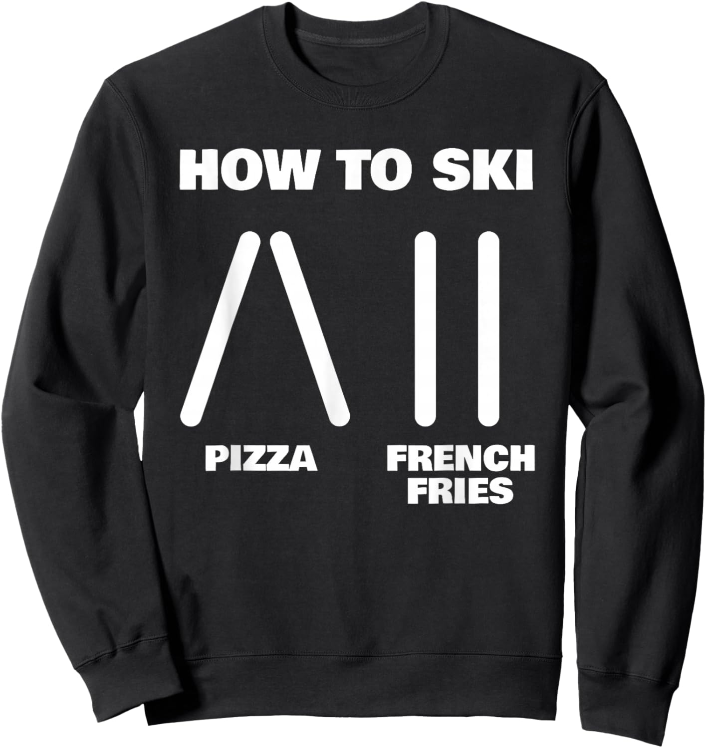 Funny Skiing Instructor Pizza French Fries Ski Lovers Outfit Sweatshirt - Sweatshirt | Black