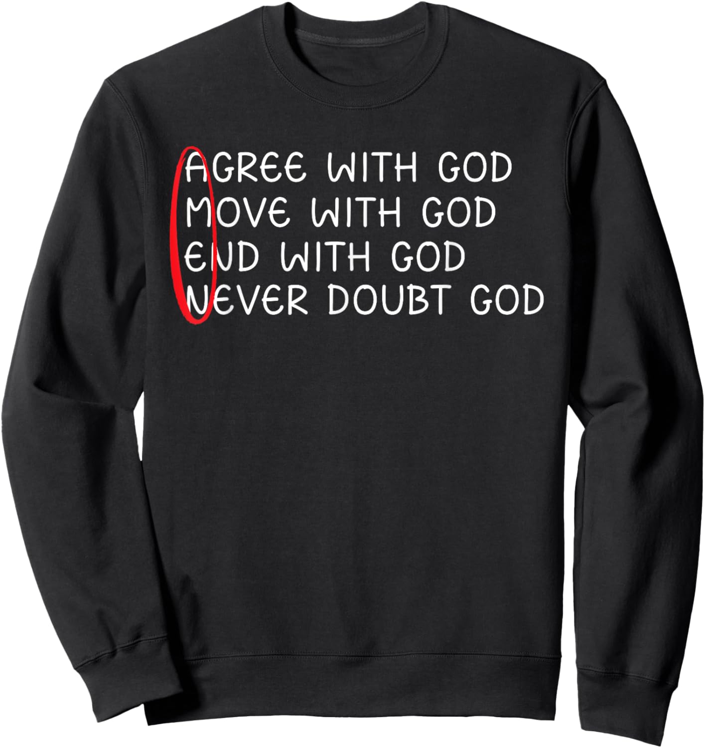 Agree With God Move With God End With God Jesus Christian Sweatshirt - Sweatshirt | Black