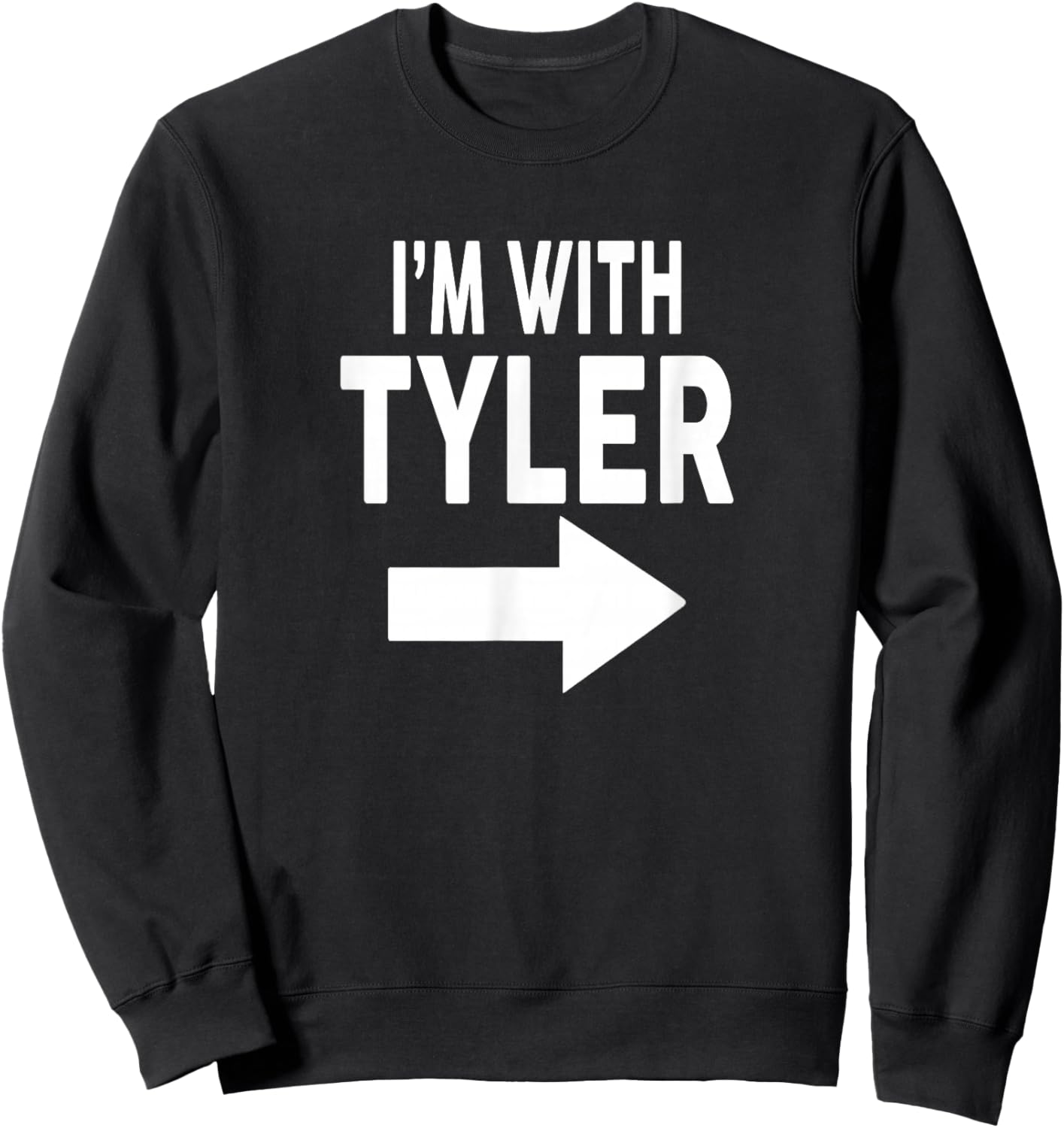 I'm with Tyler Name Sweatshirt - Sweatshirt | Black