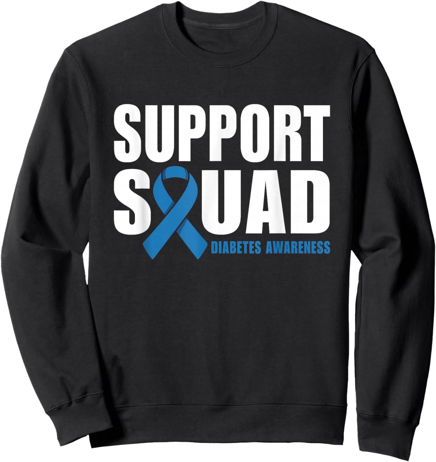 Support Squad Diabetes Awareness Blue Ribbon Sweatshirt - Sweatshirt | Black