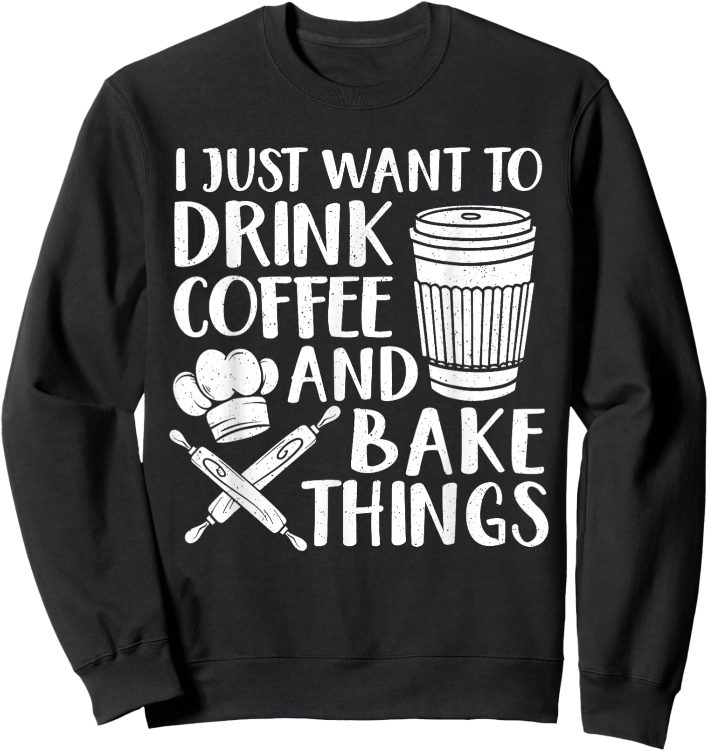 Funny Baking Design Women Coffee Baker Baking Lover Sweatshirt - Sweatshirt | Black