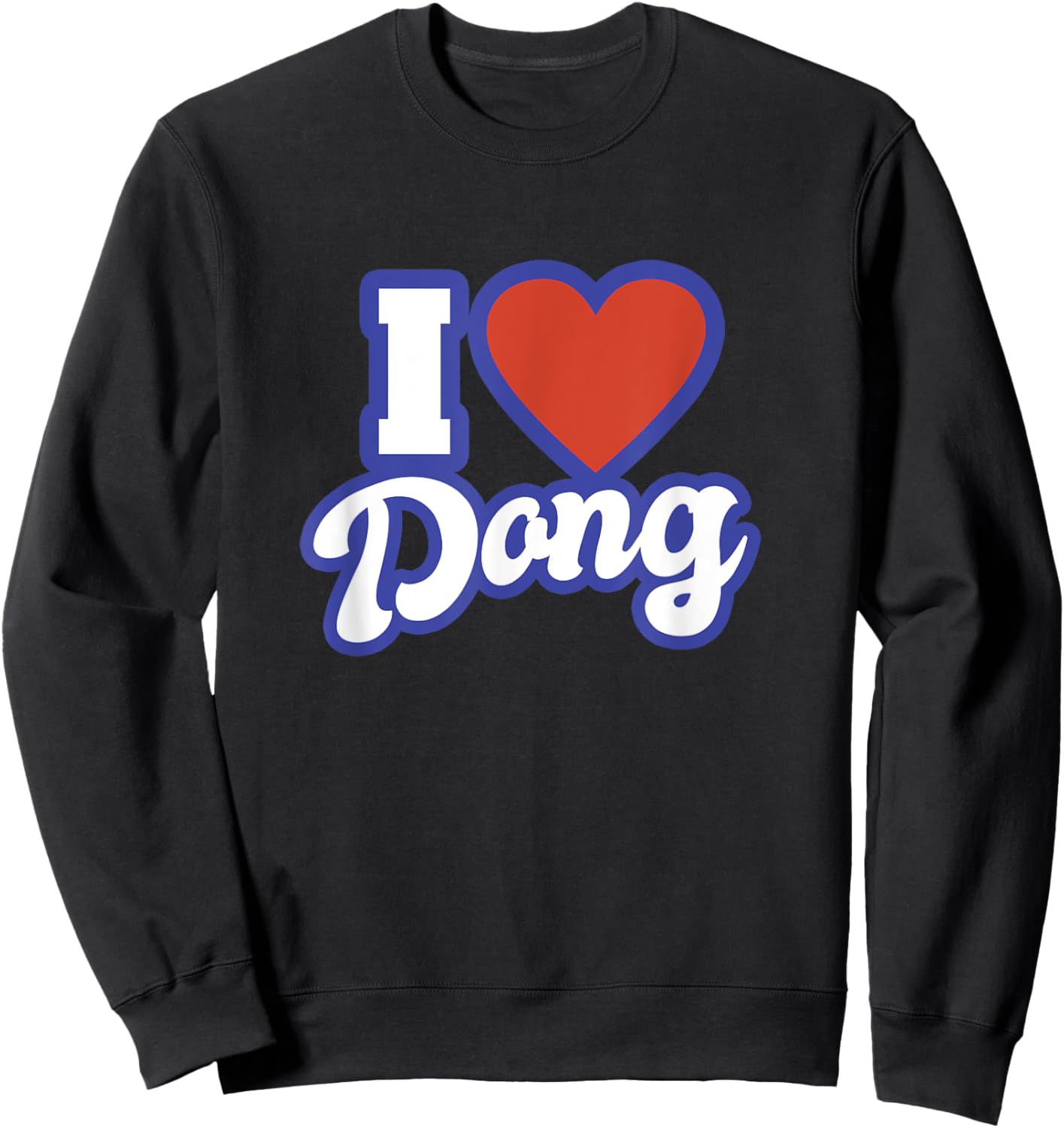 I Love Dong Sweatshirt - Sweatshirt | Black