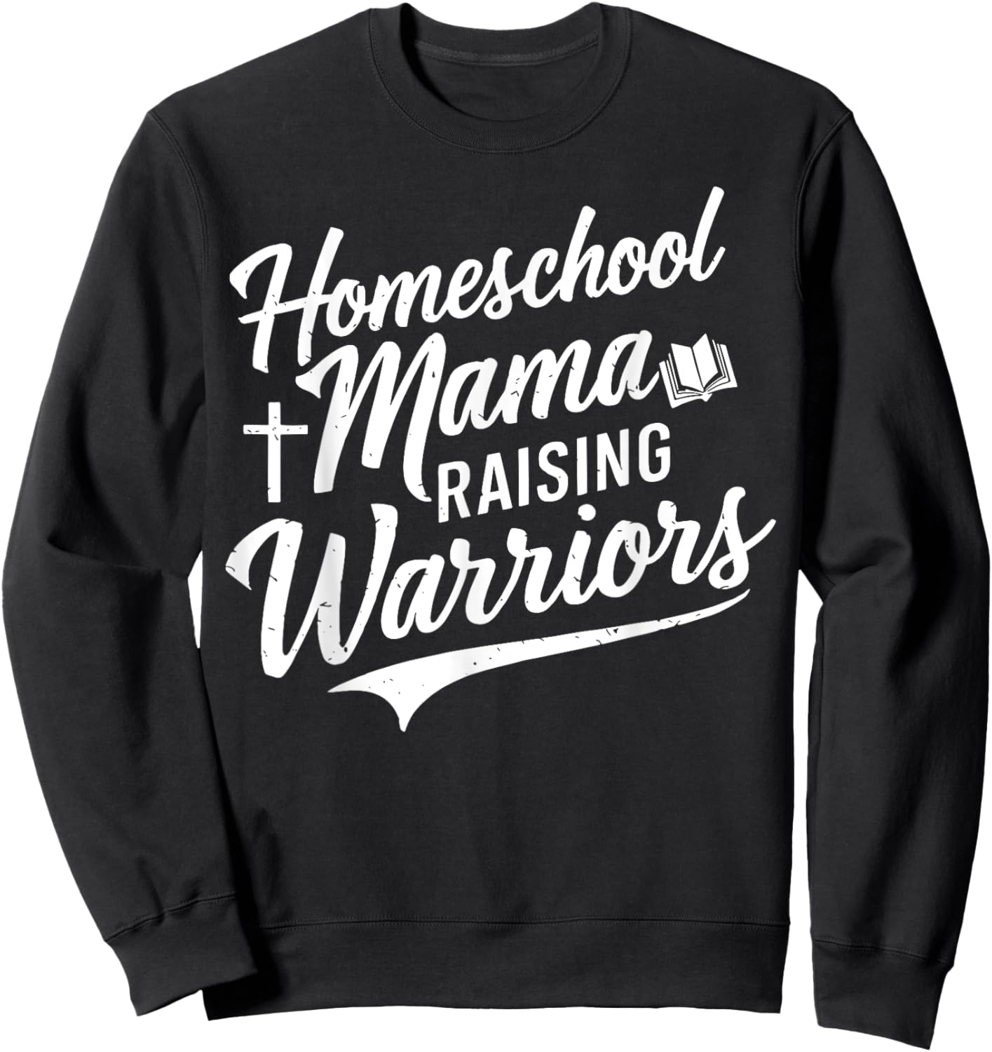 Homeschool Mama Raising Warriors Sweatshirt - Sweatshirt | Black