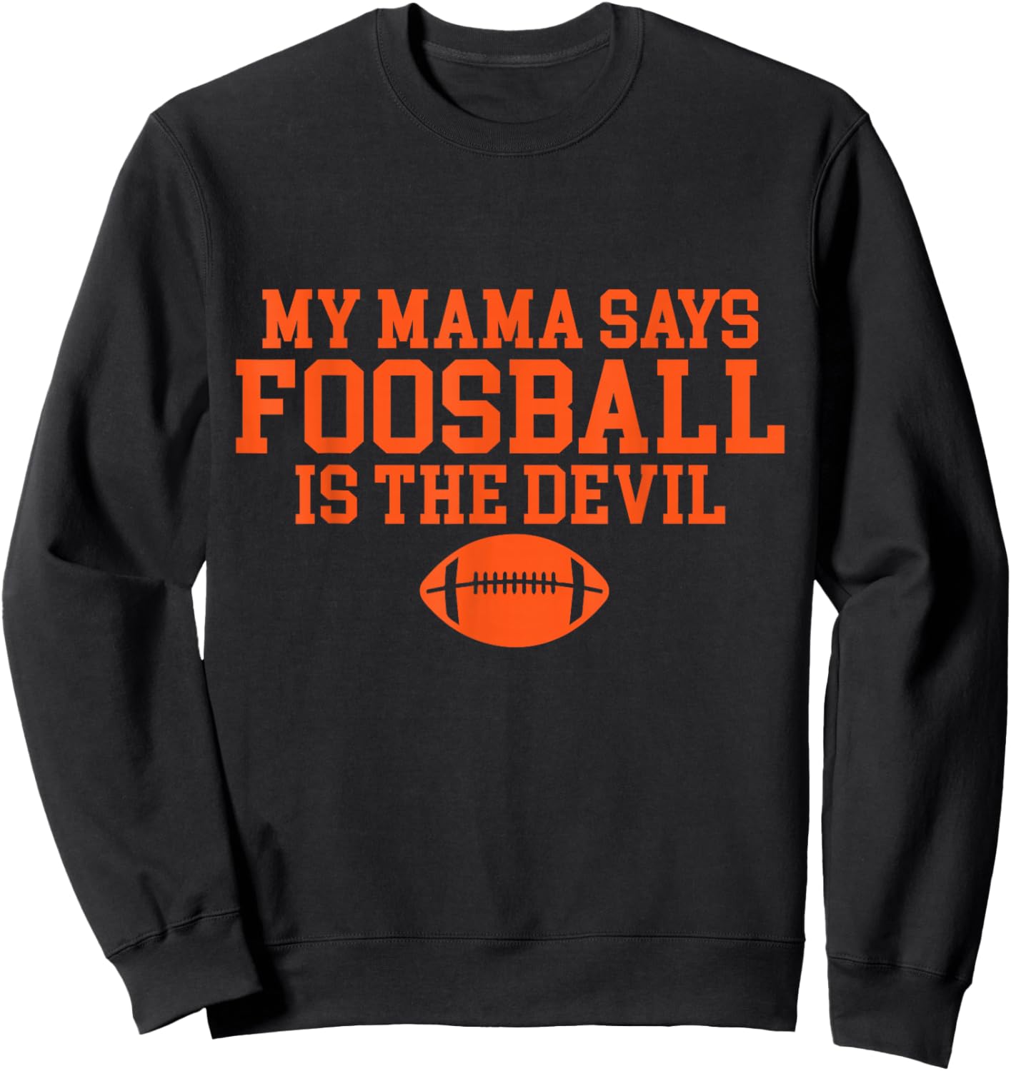 Funny Foosball Design, Seriously Addicted To Football Sweatshirt - Sweatshirt | Black