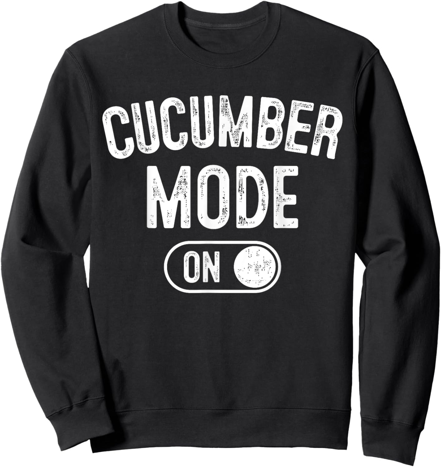 Cucumber Mode On Costume Funny Vegetarian Gift Farmer Farm Sweatshirt - Sweatshirt | Black