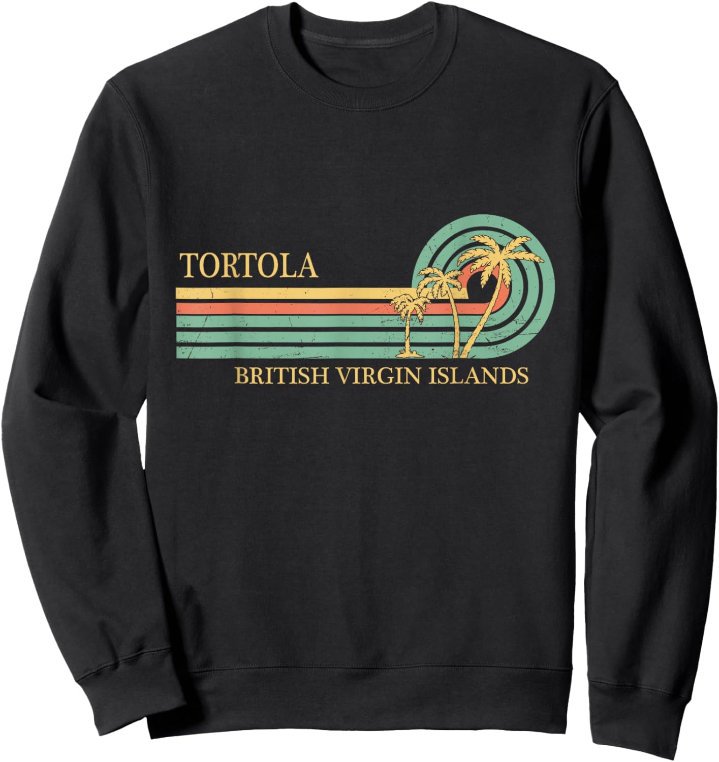 Tortola B.V.I British Virgin Islands Souvenir Vacation Sweatshirt - Sweatshirt | Black