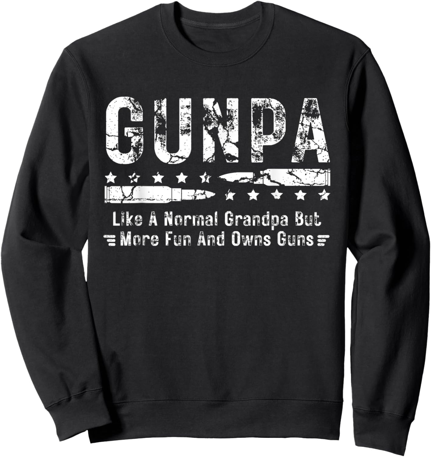 GUNPA Like A Normal Grandpa But More Fun And Owns Guns Funny Sweatshirt - Sweatshirt | Black