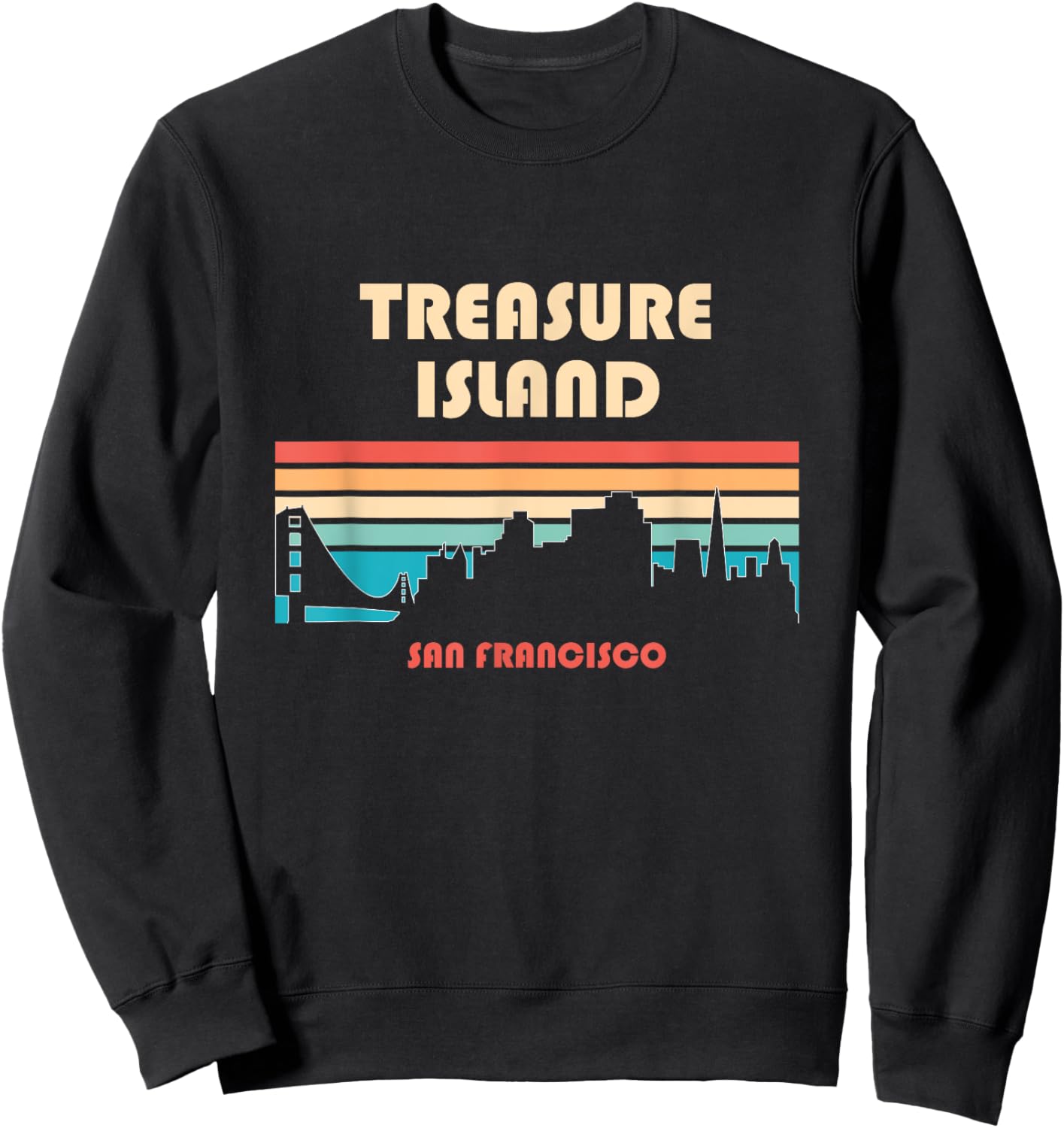 Treasure Island San Francisco California Retro Vintage Sweatshirt - Sweatshirt | Black