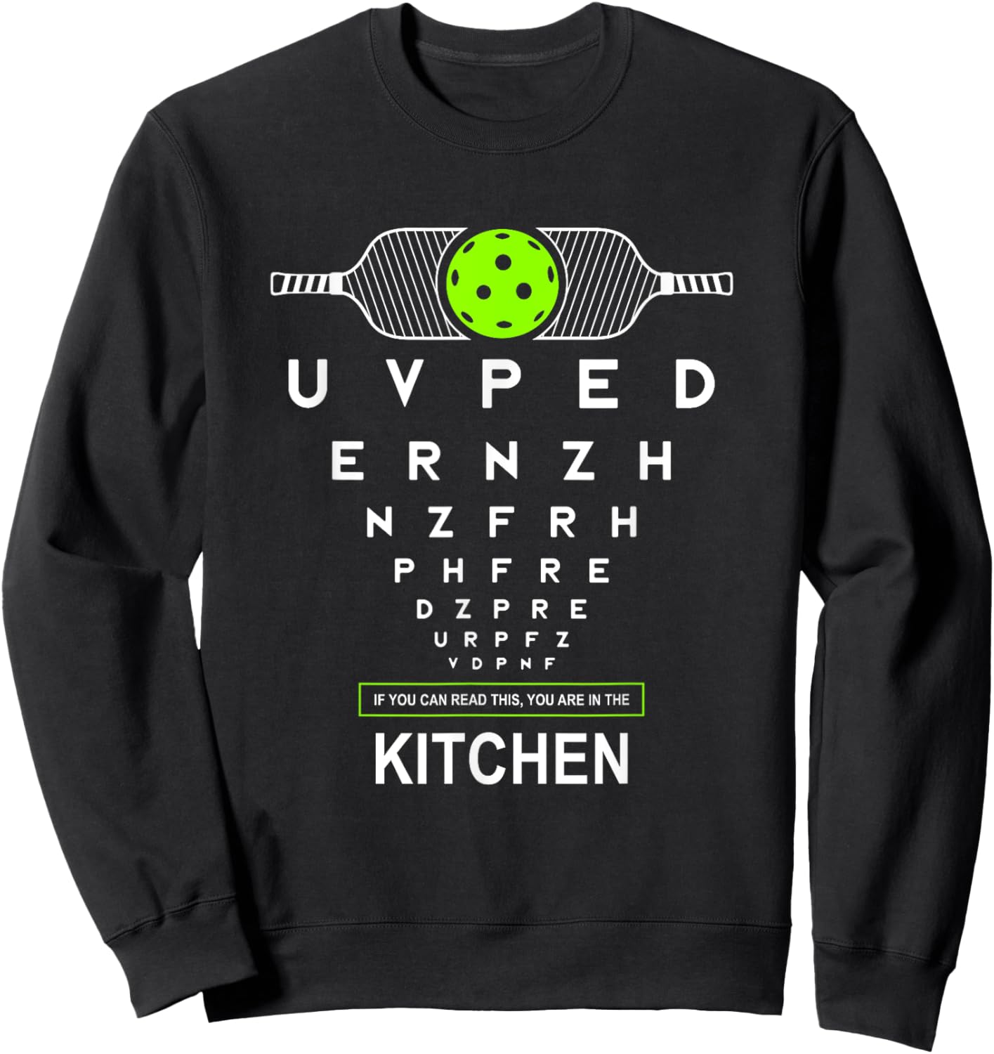 Funny Eyesight Pickleball Joke If You Can Read This Kitchen Sweatshirt - Sweatshirt | Black