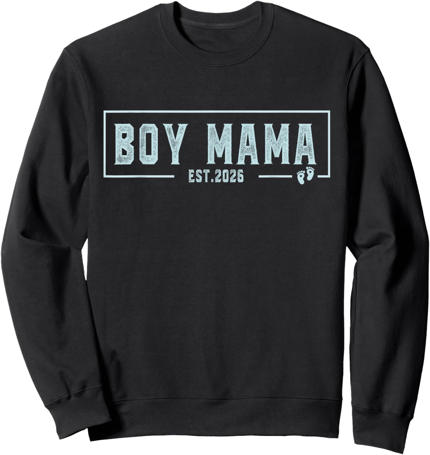 Boy Mama Est 2026 Boy Mom Pregnancy Mom To Be New Mama 2026 Sweatshirt - Sweatshirt | Black