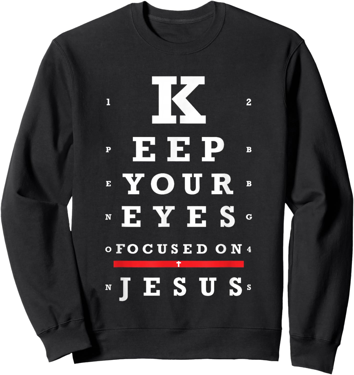Keep Your Eyes Focused on Jesus Blessed Christian Faith Sweatshirt - Sweatshirt | Black