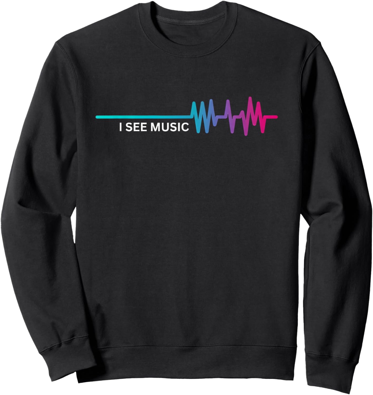 I See Music Synesthetic Sound Synesthesia Synesthetes Wave Sweatshirt - Sweatshirt | Black