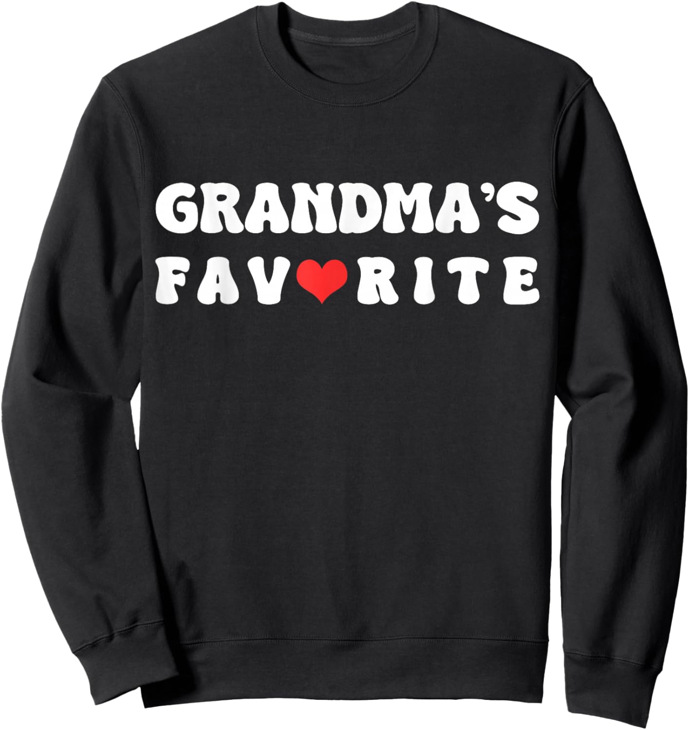 Grandma's Favorite Shirt for Grandson or Granddaughter Sweatshirt - Sweatshirt | Black