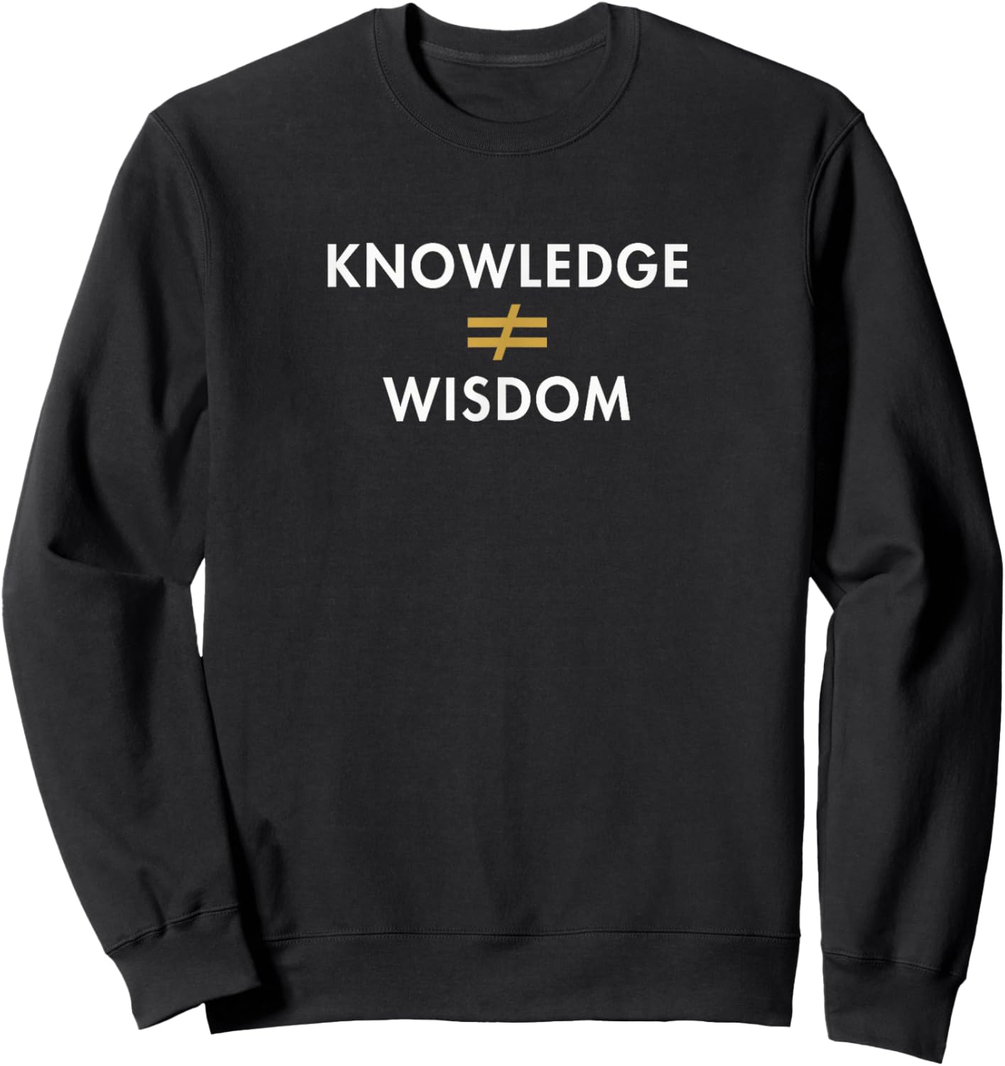 Knowledge Wisdom | Inspirational Leadership Personal Growth Sweatshirt - Sweatshirt | Black
