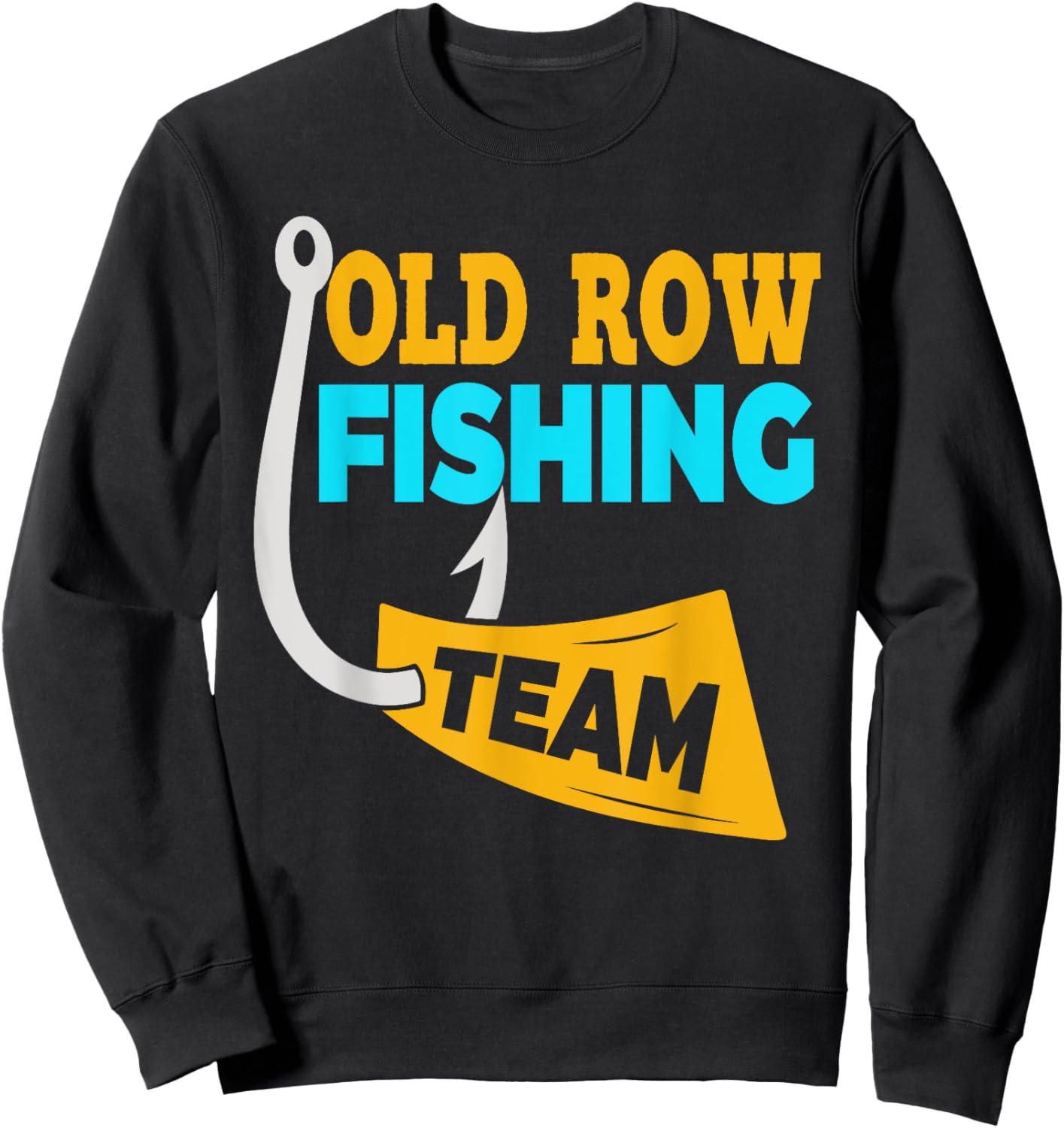 Old Row Fishing Team Shirt Funny Women Sweatshirt - Sweatshirt | Black