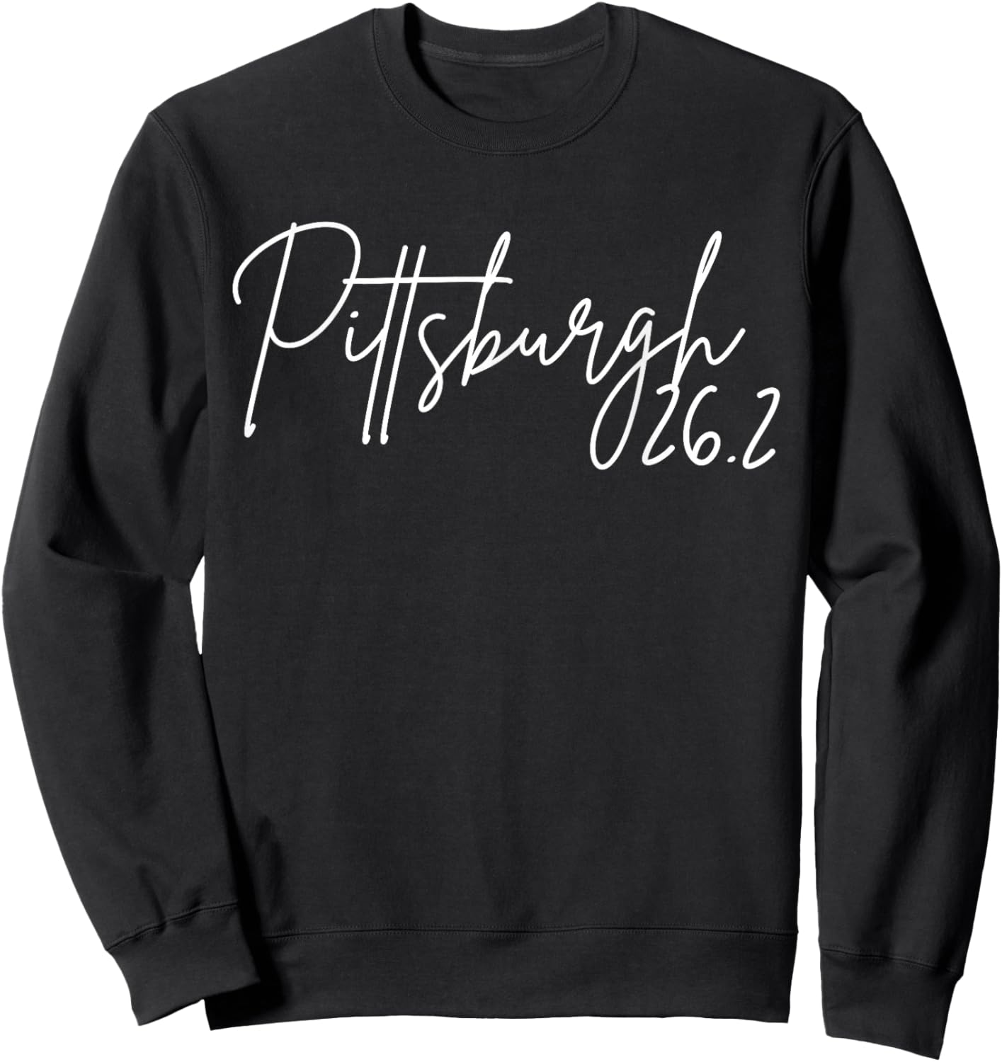 Pittsburgh Running Race 26.2 Marathon Runner Pennsylvania Sweatshirt - Sweatshirt | Black
