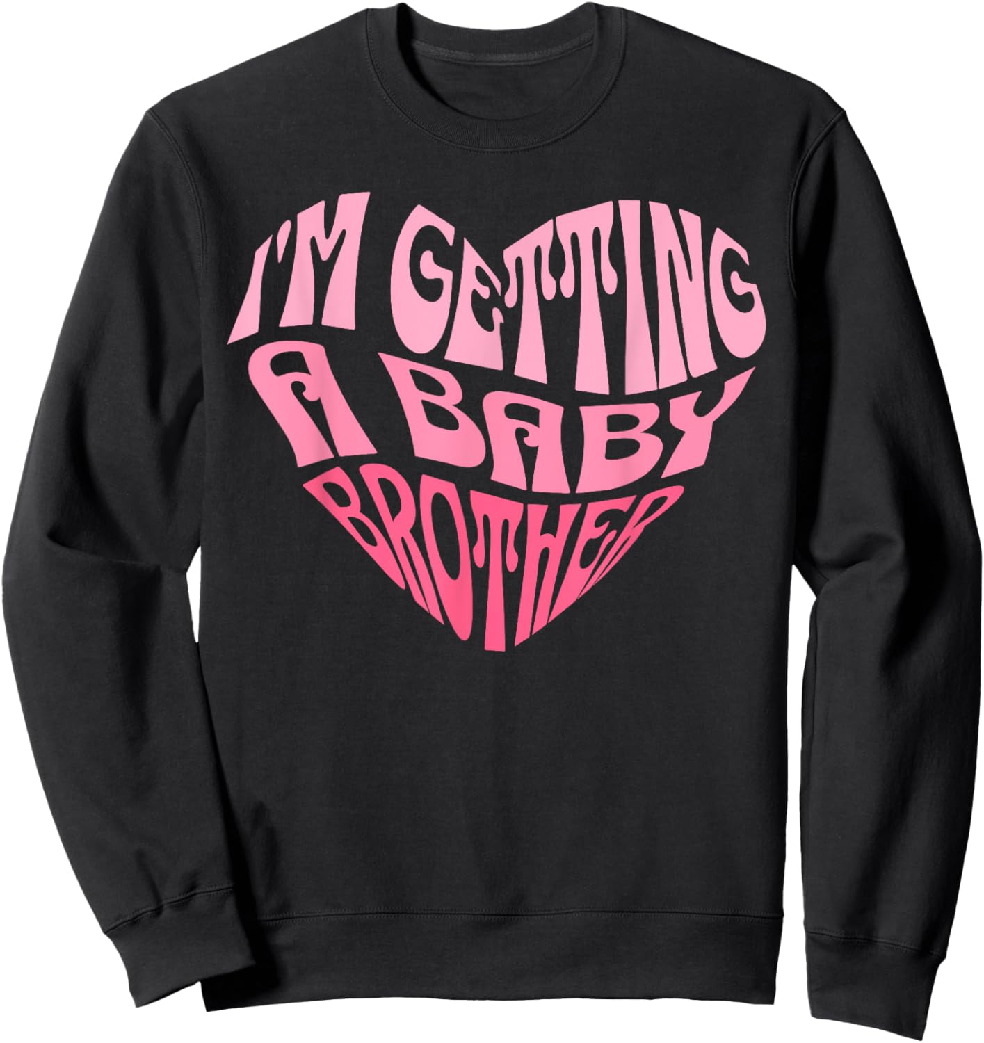 I'm Getting A Baby Brother Cute Baby Pregnancy Announcement Sweatshirt - Sweatshirt | Black