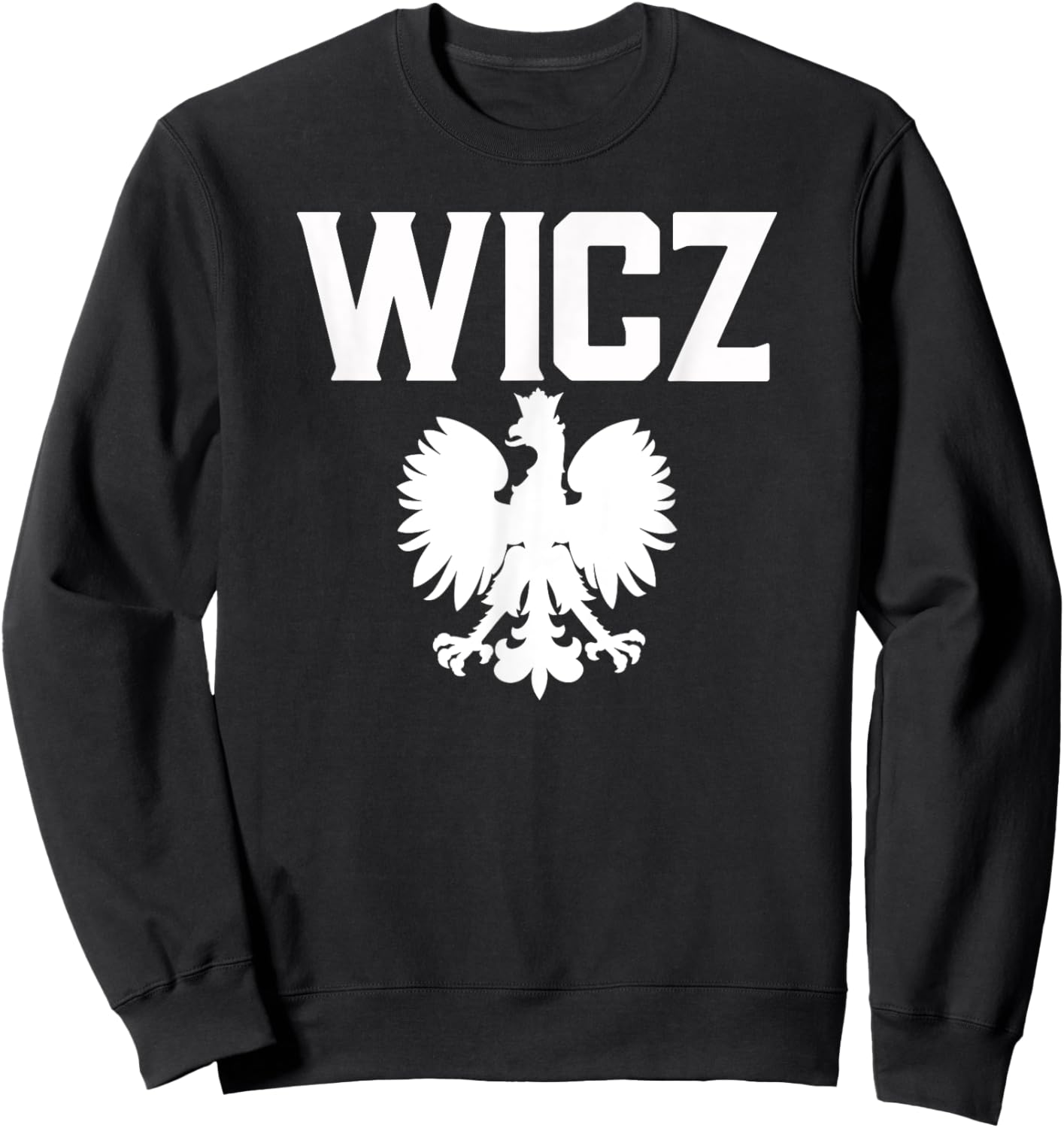 WICZ Polish Surname Polish Falcon Polish Family Dyngus Day Sweatshirt - Sweatshirt | Black