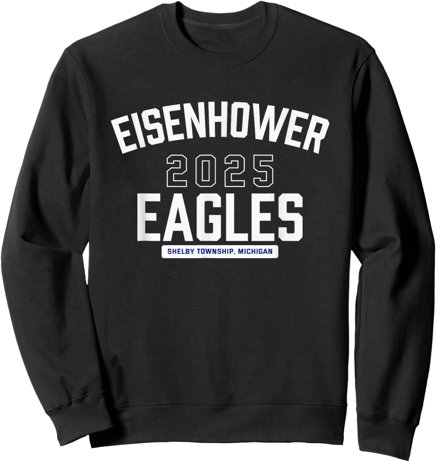 Eisenhower Eagles Shelby Township, Michigan 2025 Sweatshirt - Sweatshirt | Black