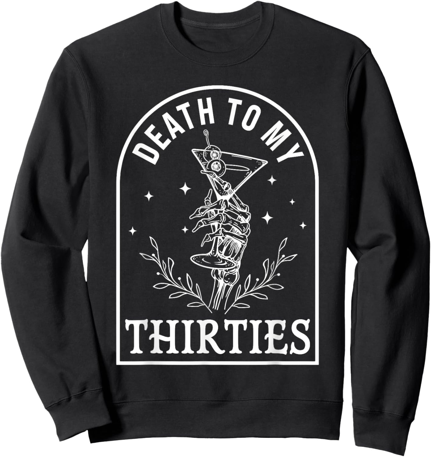 Death To My Thirties 40th Birthday Gothic Halloween Party Sweatshirt - Sweatshirt | Black