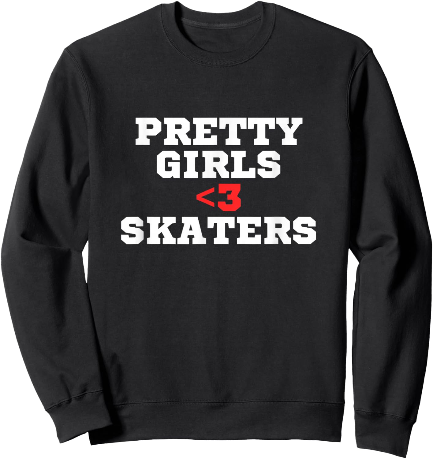 Pretty girls love skaters | Skater | Red heart | Y2K Sweatshirt - Sweatshirt | Black