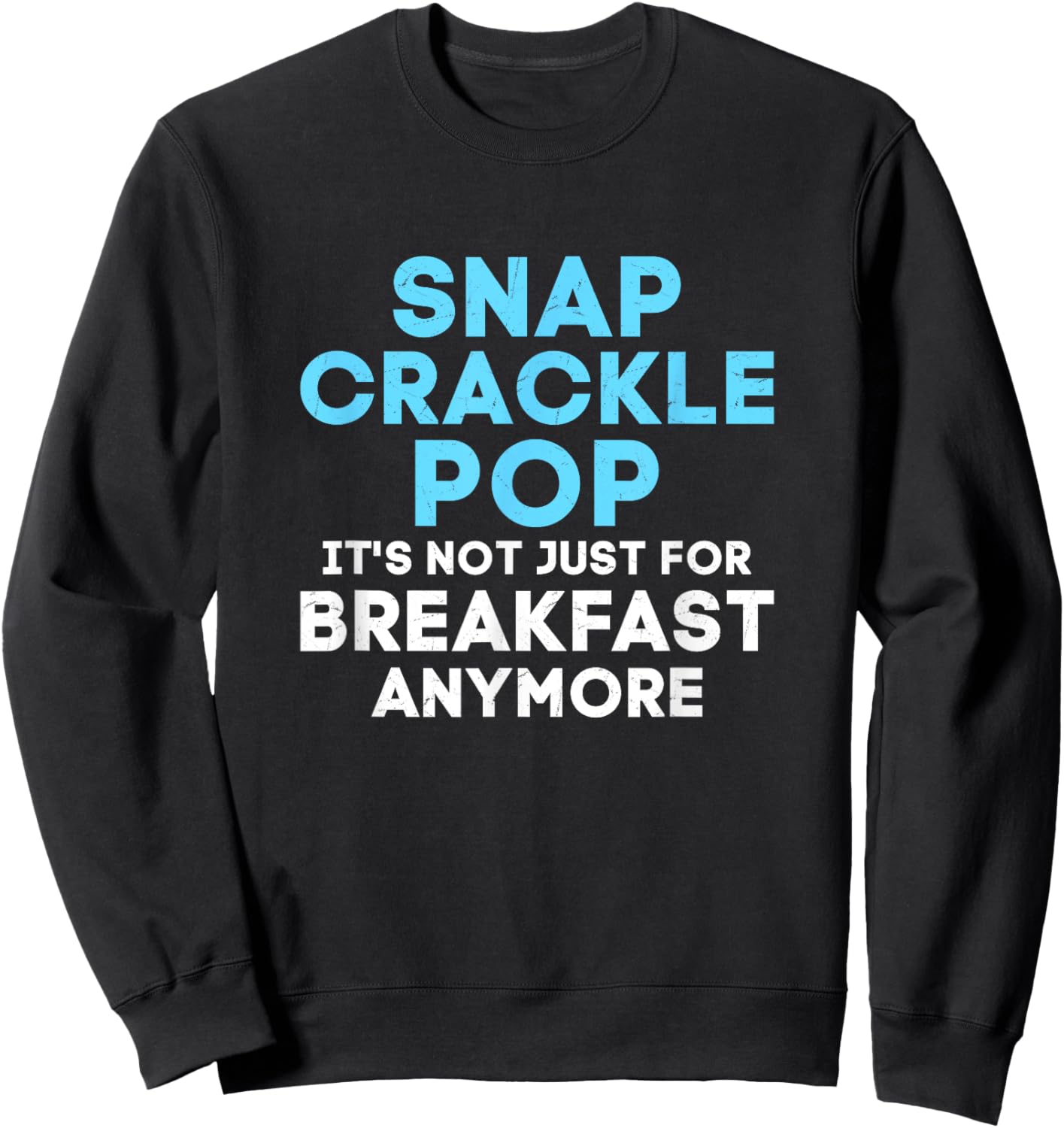 Snap, Crackle, Pop Chiropractic Chiropractor Sweatshirt - Sweatshirt | Black