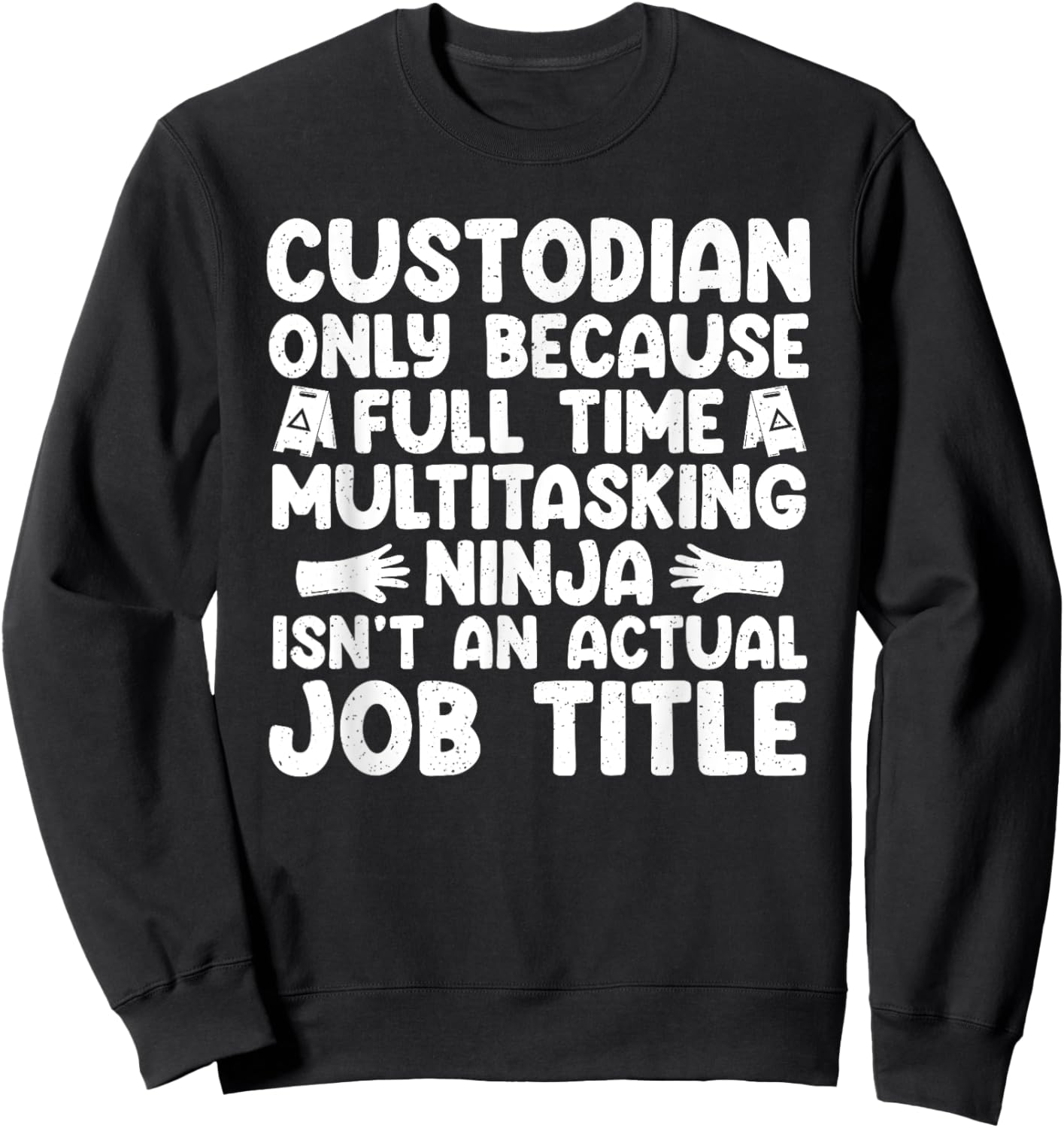 Custodian Design Women School Custodian Appreciation Sweatshirt - Sweatshirt | Black
