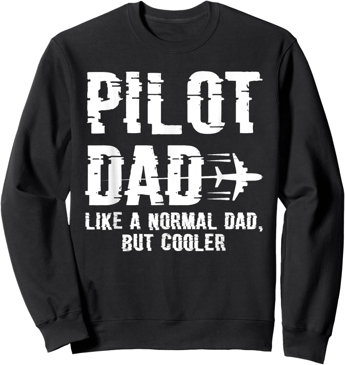 Pilot Dad Flying Aircraft Gift & Model Flight Father Sweatshirt - Sweatshirt | Black