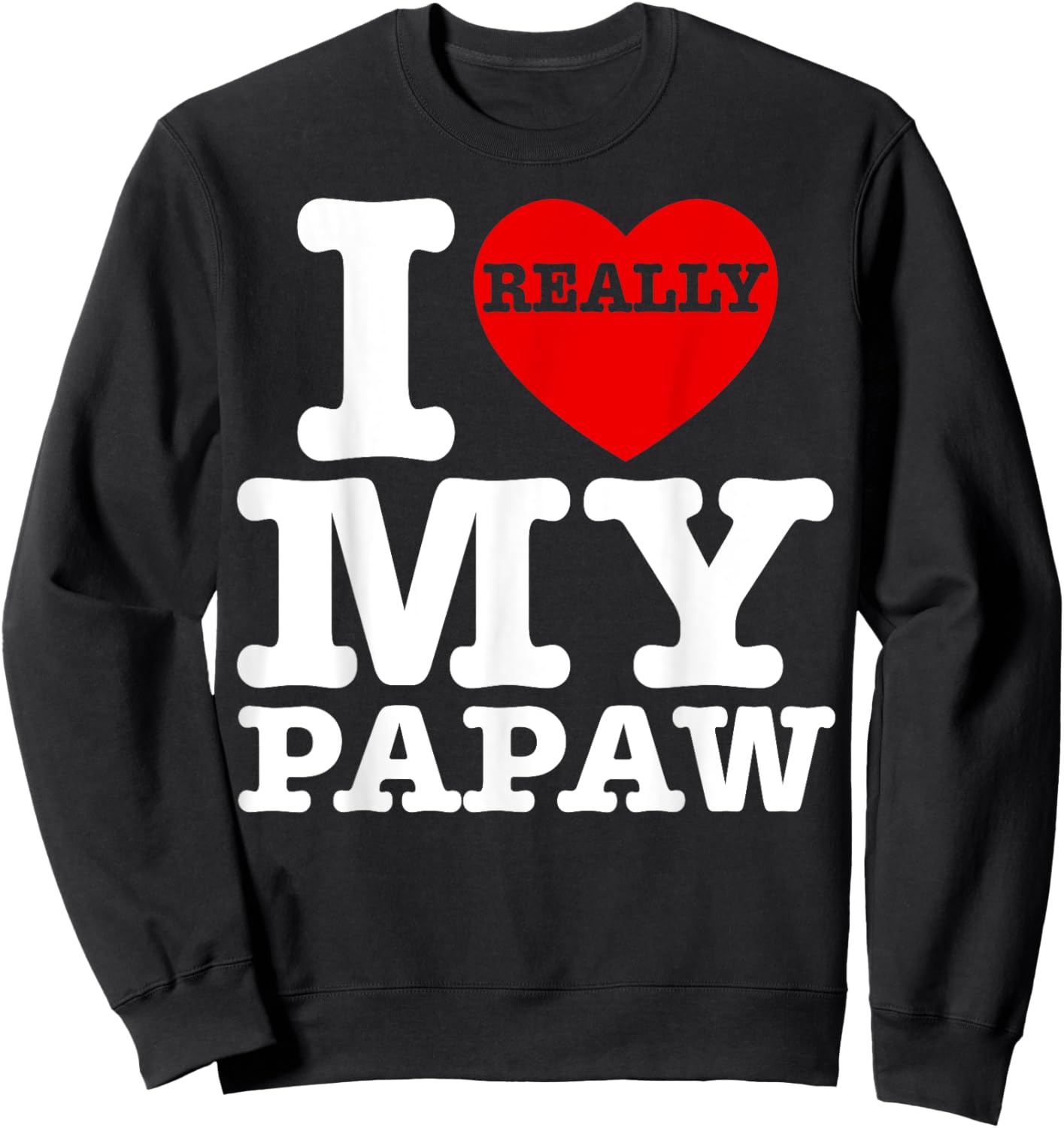 Fun I Love My Papaw I Heart My Papaw Grandpa Grandparent Day Sweatshirt - Sweatshirt | Black