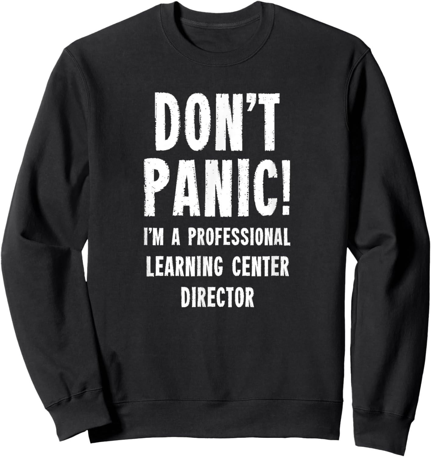 Learning Center Director Sweatshirt - Sweatshirt | Black