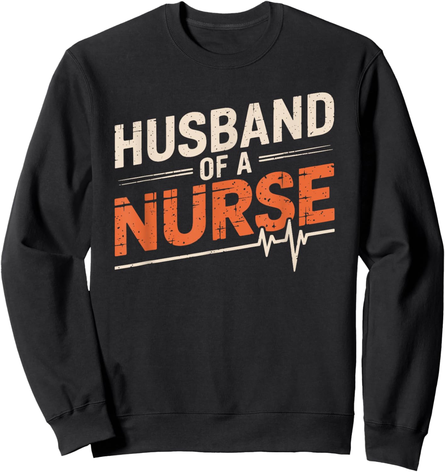 Husband Of A Nurse, nursing wife nurse husband nurse wife Sweatshirt - Sweatshirt | Black