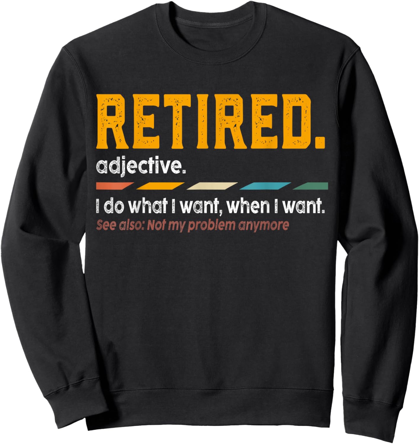 Retired Definition Retirement Definition Men Sweatshirt - Sweatshirt | Black