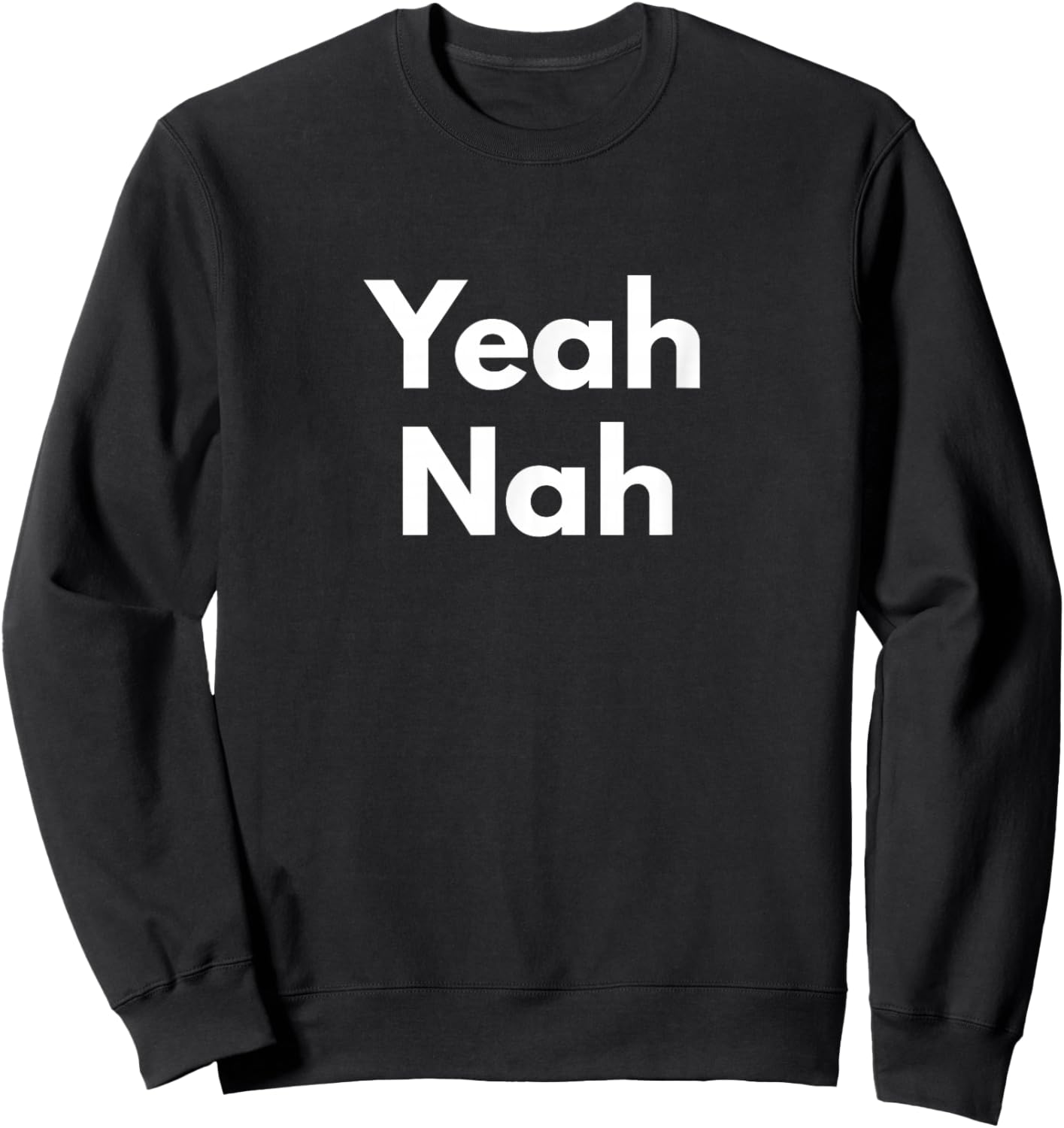Yeah Nah Funny Australian Slang Sweatshirt - Sweatshirt | Black