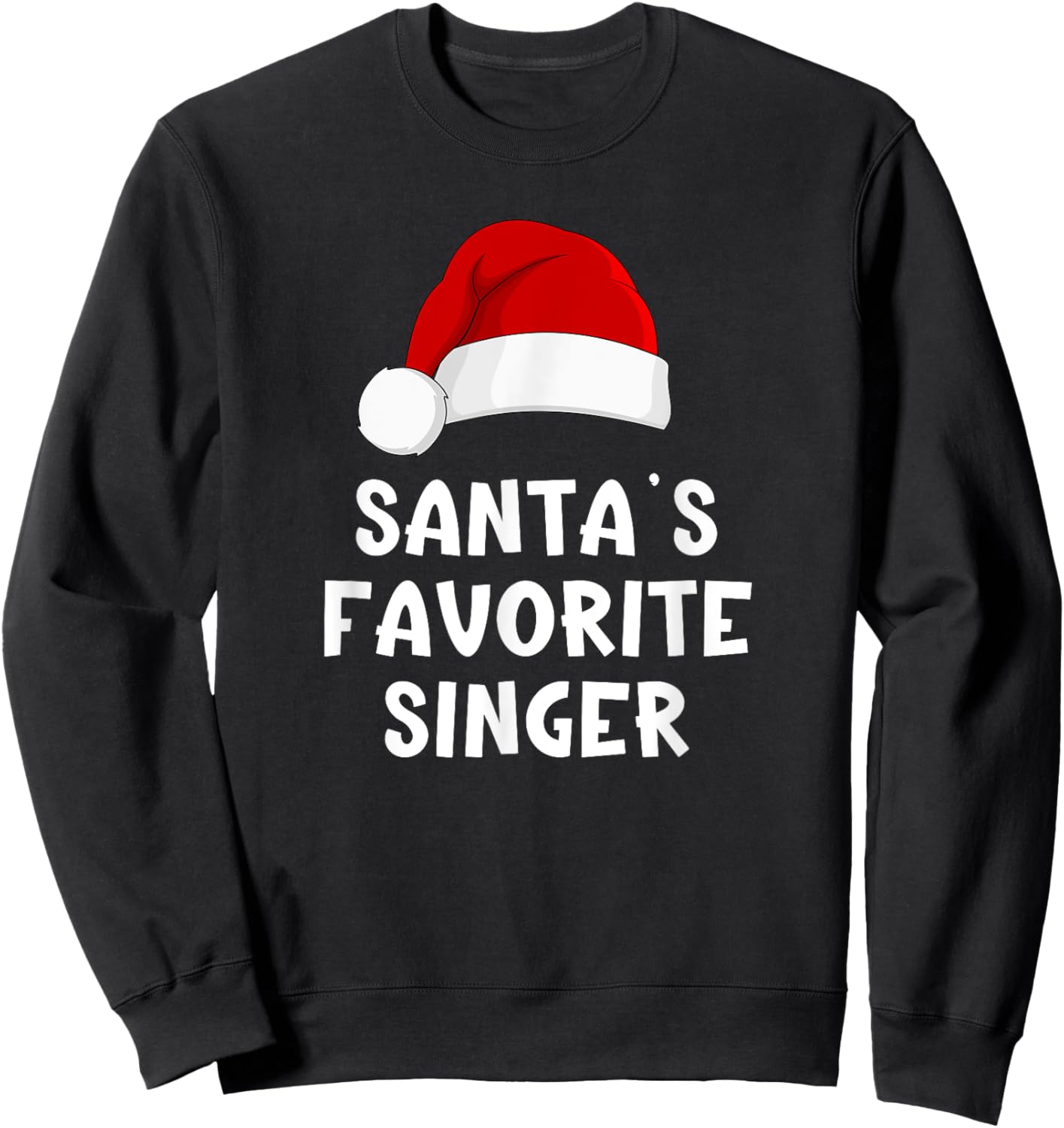 Christmas Santa's Favorite Singer Funny Xmas Pajama Singing Sweatshirt - Sweatshirt | Black