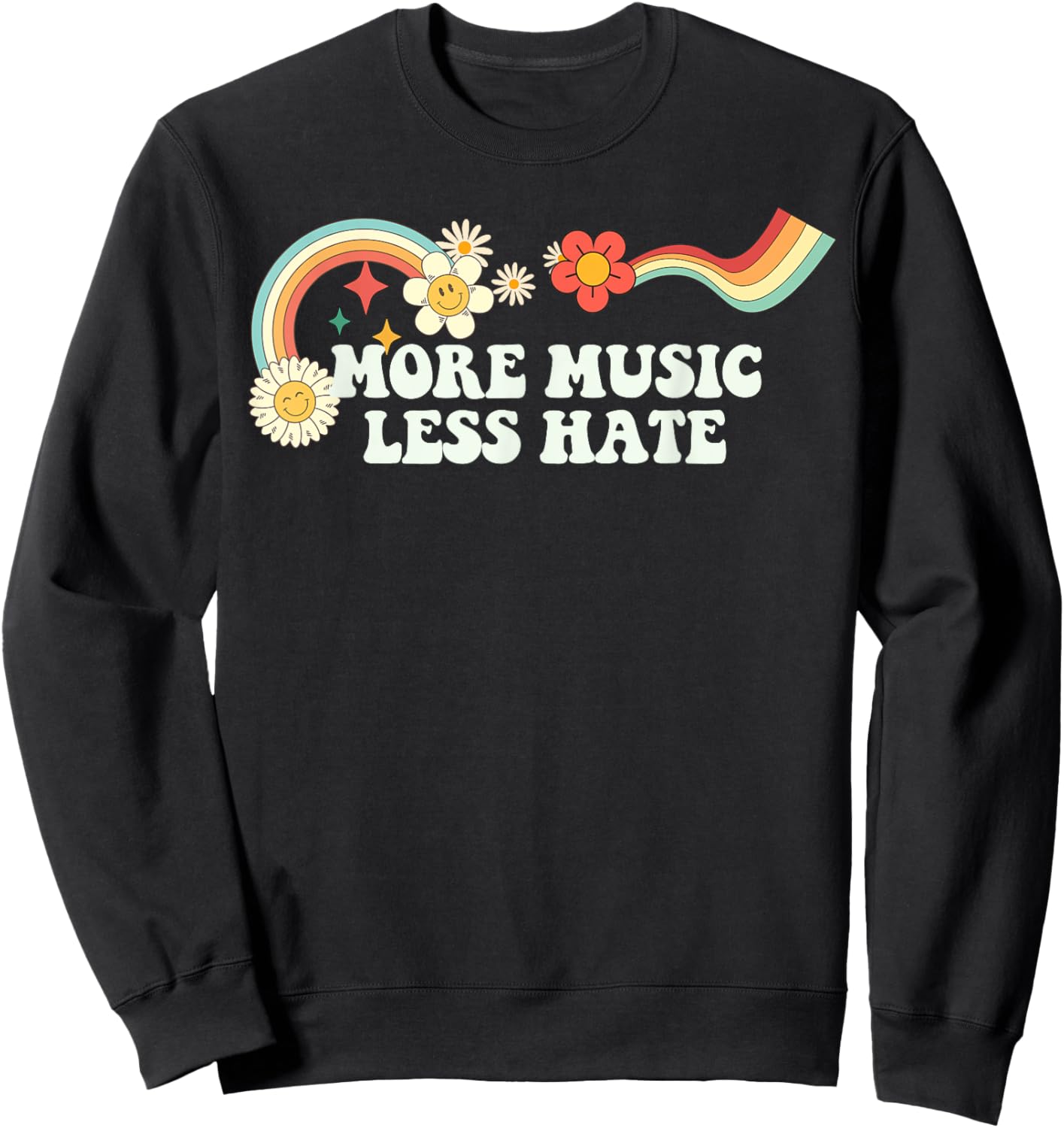 Groovy Funny More Music Less Hate Men Retro Sweatshirt - Sweatshirt | Black