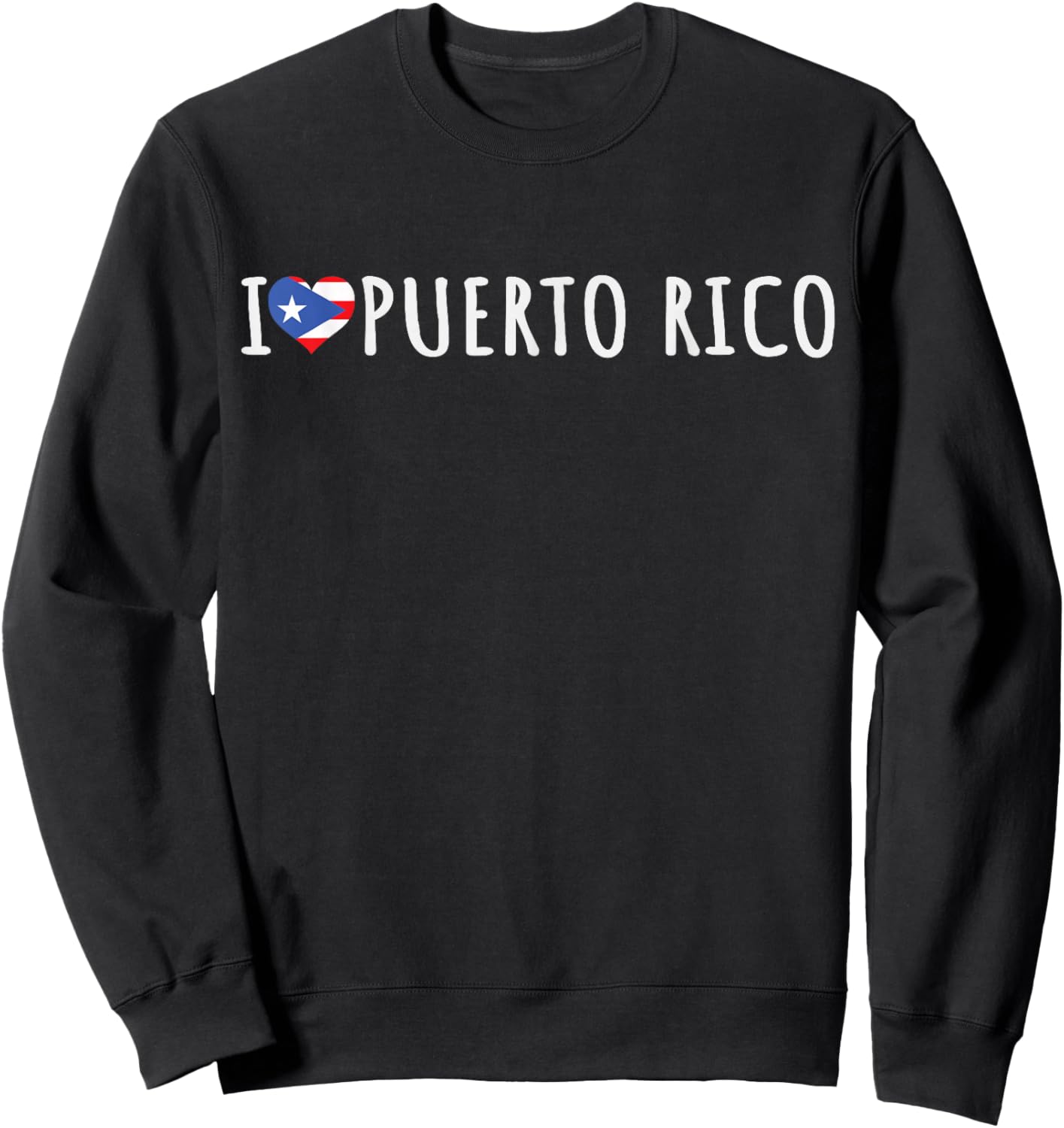 Puerto Rican Flag PR Hispanic Heritage I Love Puerto Rico Sweatshirt - Sweatshirt | Black