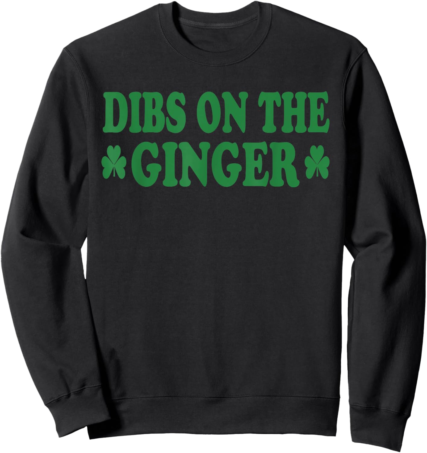 Dibs On The Ginger Sweatshirt - Sweatshirt | Black