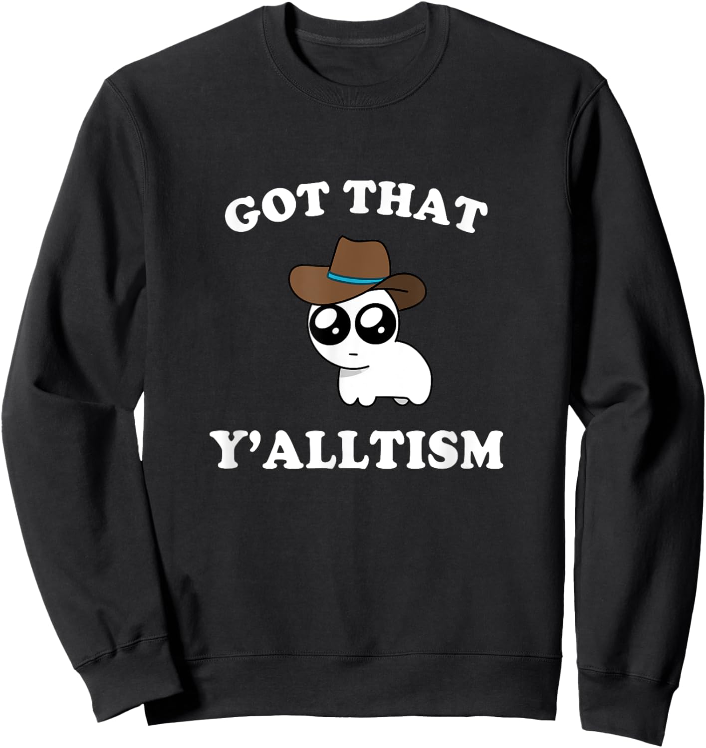 Got That Y'alltism Autism Creature Meme Sweatshirt - Sweatshirt | Black