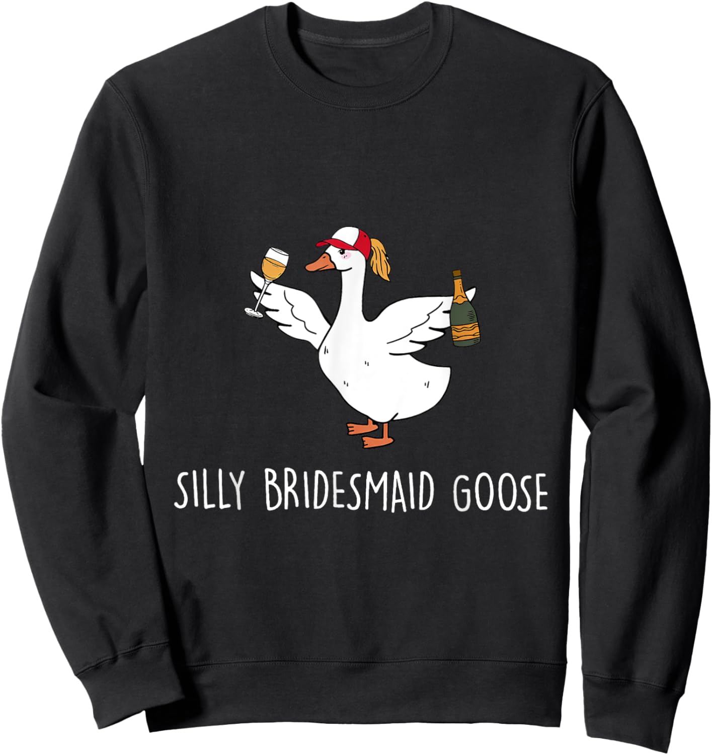 Silly Bridesmaid Goose Wedding Drinking Sweatshirt - Sweatshirt | Black