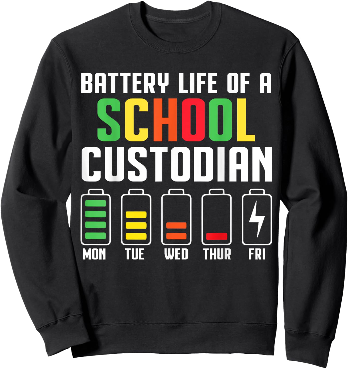 School Custodian Battery Life School Janitor Sweatshirt - Sweatshirt | Black