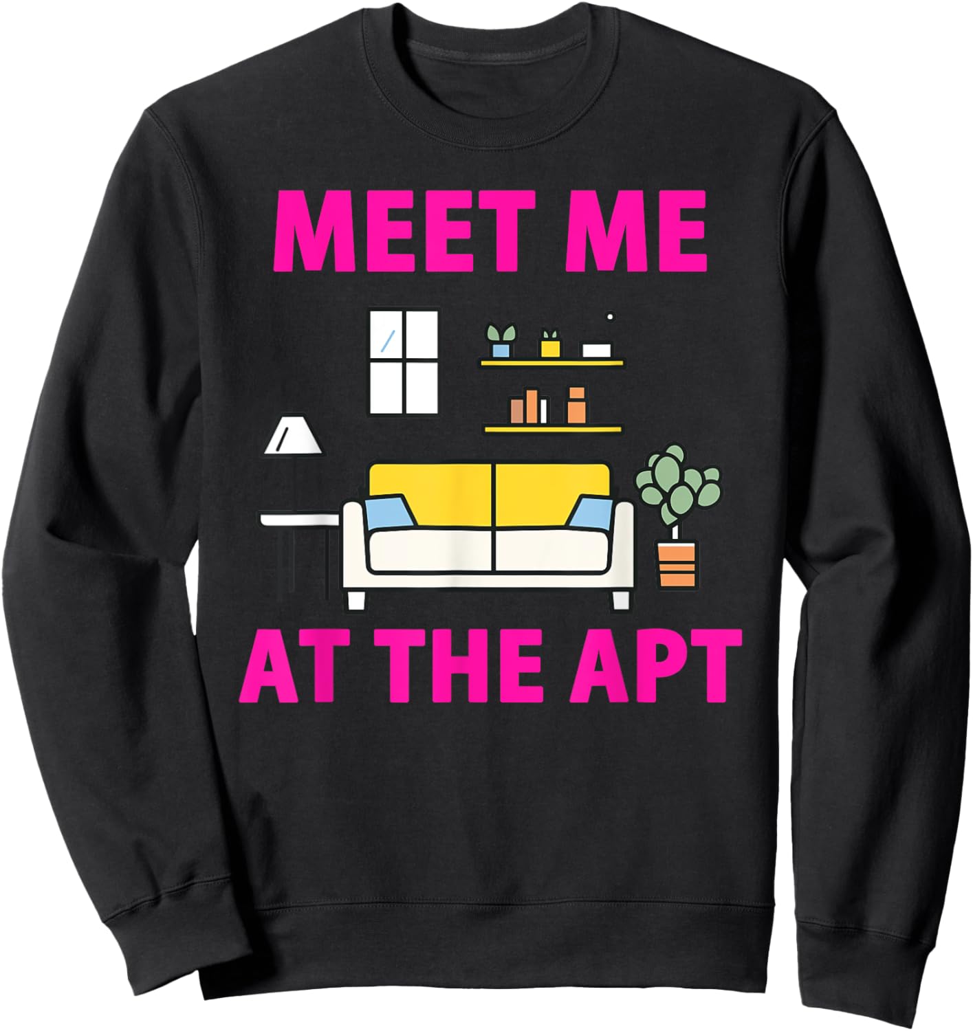 Pink Cozy Vibes - Meet Me at the Apt Sweatshirt - Sweatshirt | Black