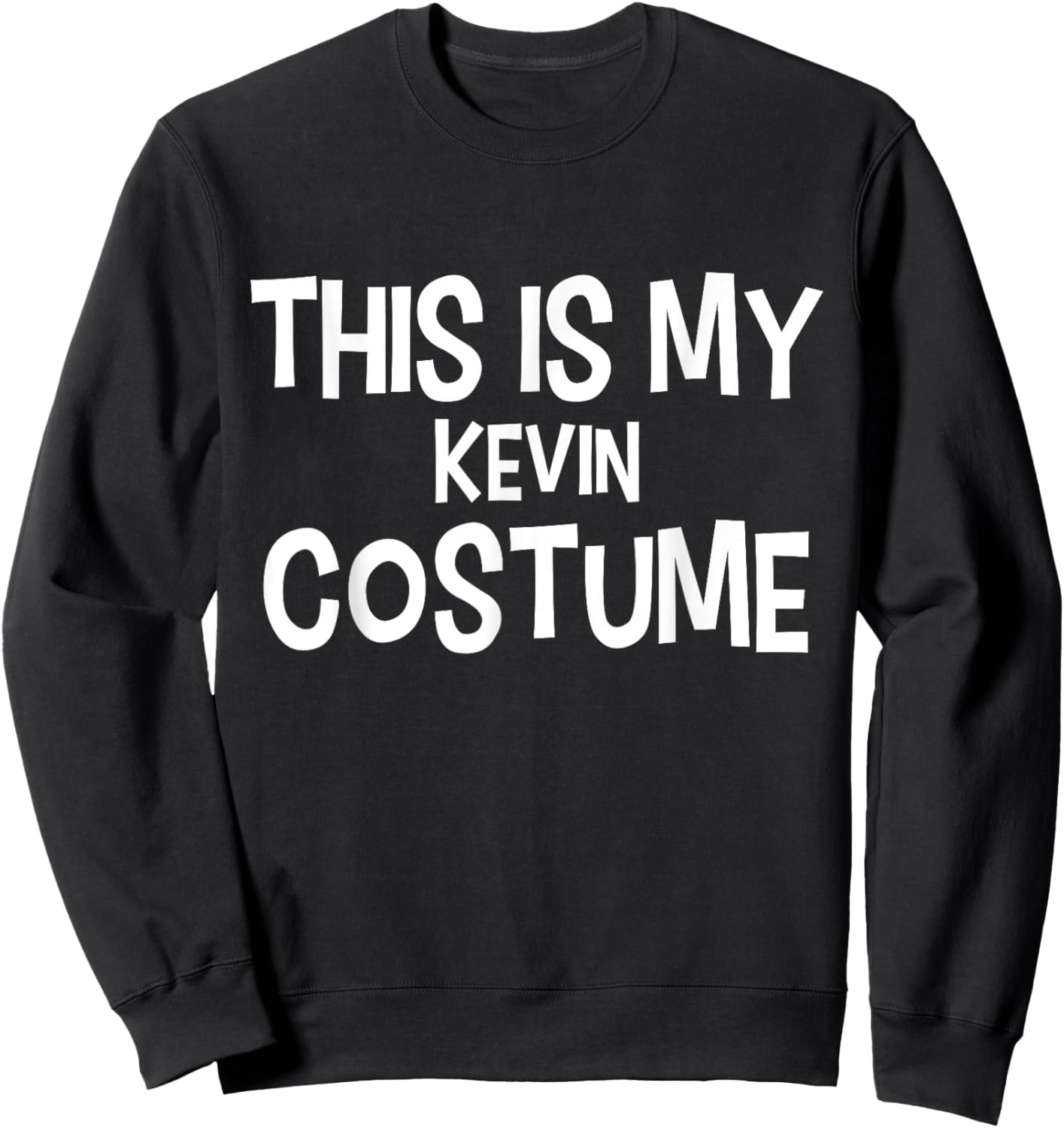 This is My Kevin Costume Halloween Simple Costume Sweatshirt - Sweatshirt | Black