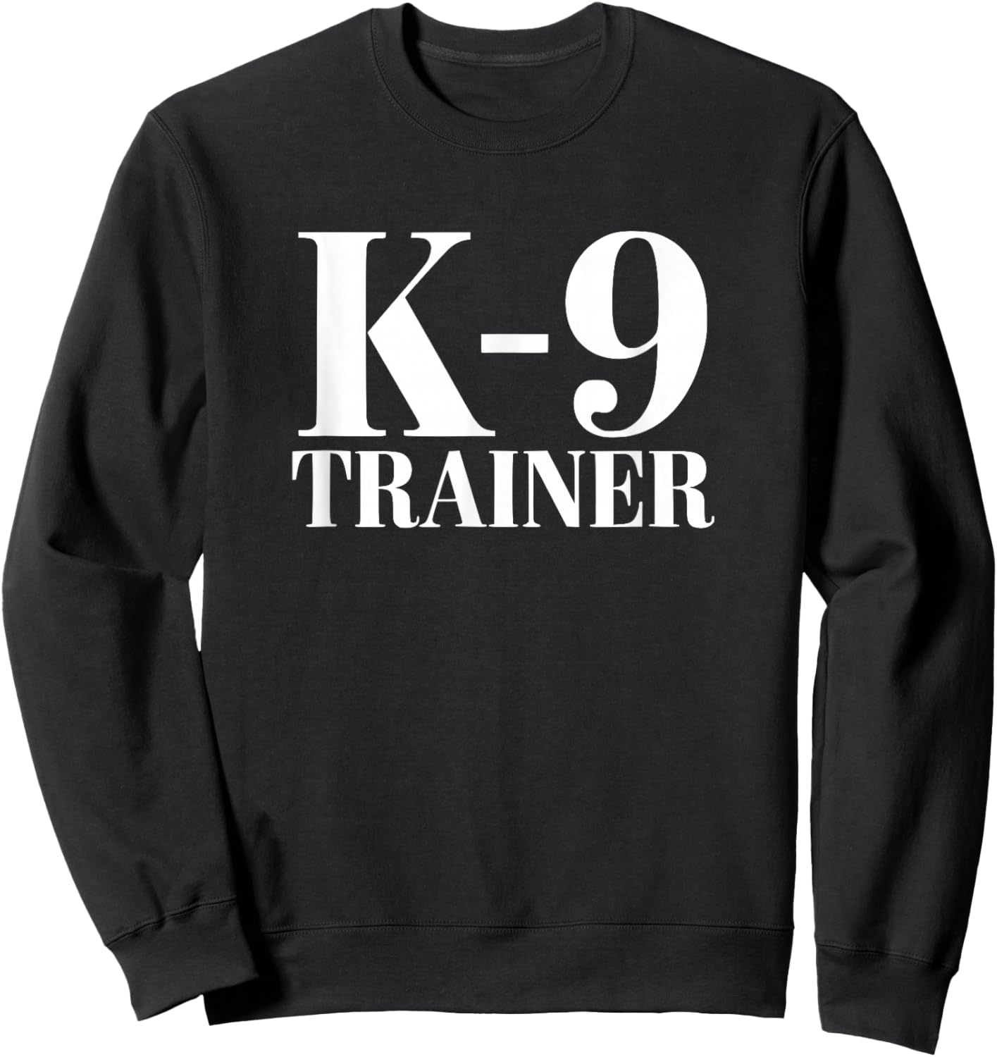 Dog Training K9 Trainer Sweatshirt - Sweatshirt | Black